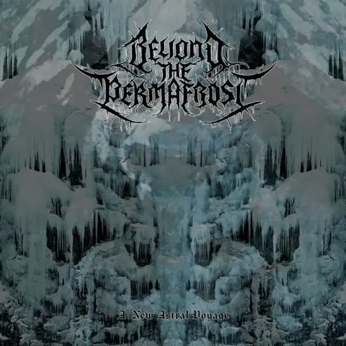 Beyond The Permafrost : A New Astral Voyage